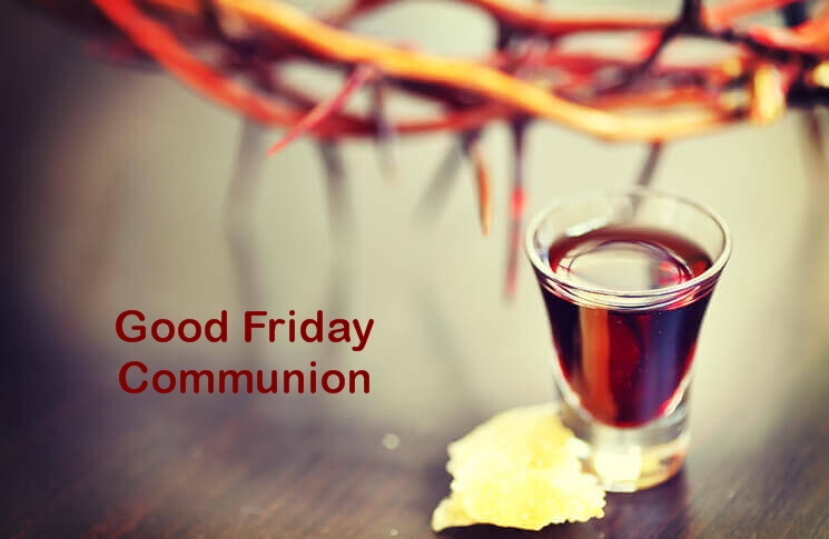 Good Friday Communion